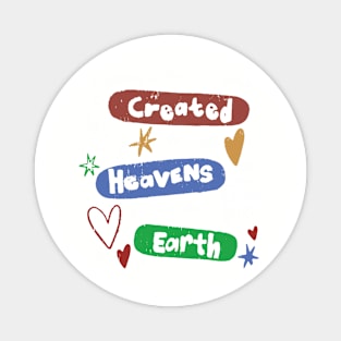 I Belong To The One Who Created The Heavens And The Earth Magnet